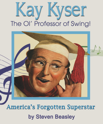 Kay Kyser book: The 'Ol Professor of Swing